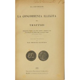 La concorrenza illecita nei traffici. Con una prefazione di Emanuele …