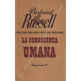 La conoscenza umana. Le sue possibilità e i suoi limiti