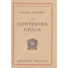 La contessina Giulia. Tragedia naturalistica. Traduzione di A. G. Doraldi