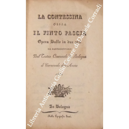 La Contessina ossia Il Finto Pascià. Opera buffa in due …