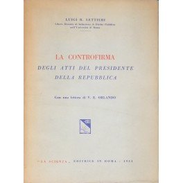 La controfirma degli atti del Presidente della Repubblica. Con una …