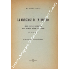 La creazione di un mostro. Arringa in difesa di Lionello Egidi innanzi la corte di assise di appello di Roma. 27-29 novembre 1955. Prefazione di Manlio Lupinacci
