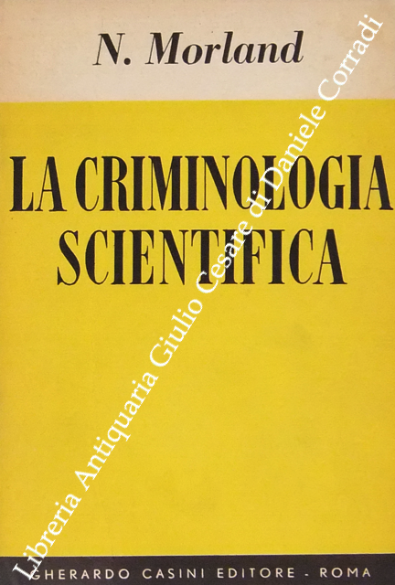 La criminologia scientifica con un'appendice di Guido Leto sulla scuola … | Immagine Gallery 2