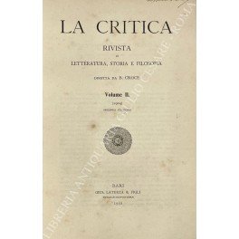 La Critica. Rivista di letteratura, storia e filosofia. Vol. II …