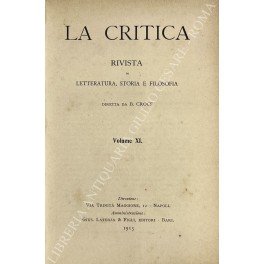 La Critica. Rivista di letteratura, storia e filosofia. Vol. XI