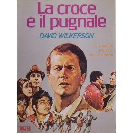 La croce e il pugnale. La tragica realtà della droga. …