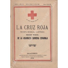 La Cruz Roja. Revista mensual ilustrada. Organo oficial de la …