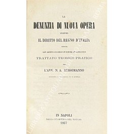 La denunzia di nuova opera secondo il diritto del Regno …