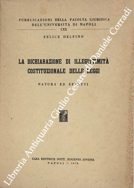 La dichiarazione di illegittimità costituzionale delle leggi. Natura ed effetti | Immagine Gallery 2