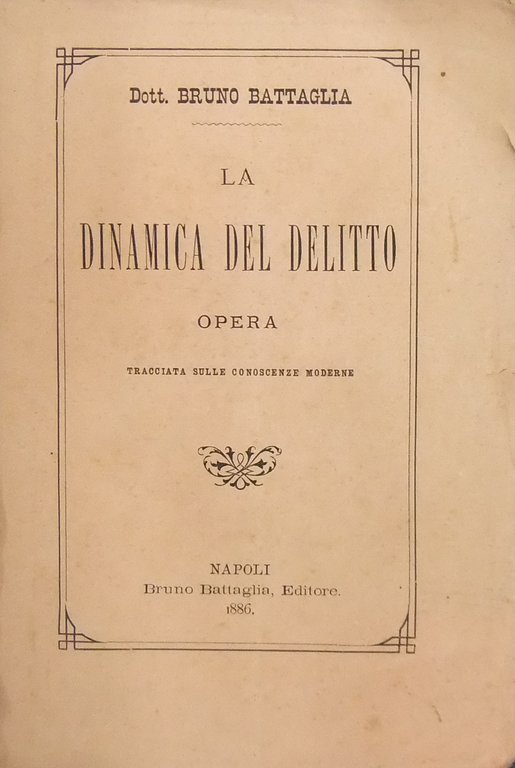 La dinamica del delitto. Opera tracciata sulle conoscenze moderne | Immagine Gallery 2