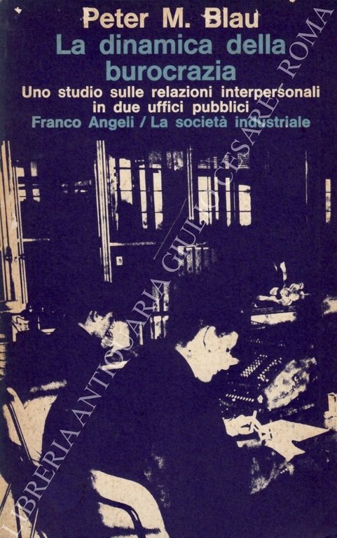La dinamica della burocrazia. Uno studio sulle relazioni interpersonali in … | Immagine Gallery 2