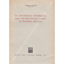 La disciplina normativa della Comunità Economica Europea in materia sociale
