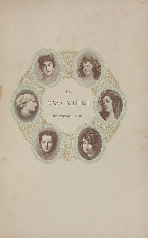 La donna in effigie attraverso i secoli. Traduzione dal francese … | Immagine Gallery 2