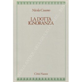 La dotta ignoranza. Traduzione, introduzione, note e indici a cura …