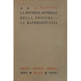 La dottrina generale della procura. La rappresentanza