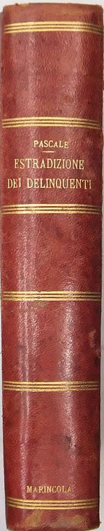 La estradizione dei delinquenti. La raccolta dei trattati vigenti tra … | Immagine Gallery 2