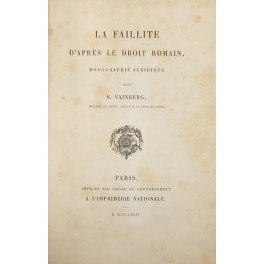 La faillite d'apres le droit romain. Monographie juridique par S. …