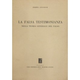 La falsa testimonianza nella teoria generale del falso