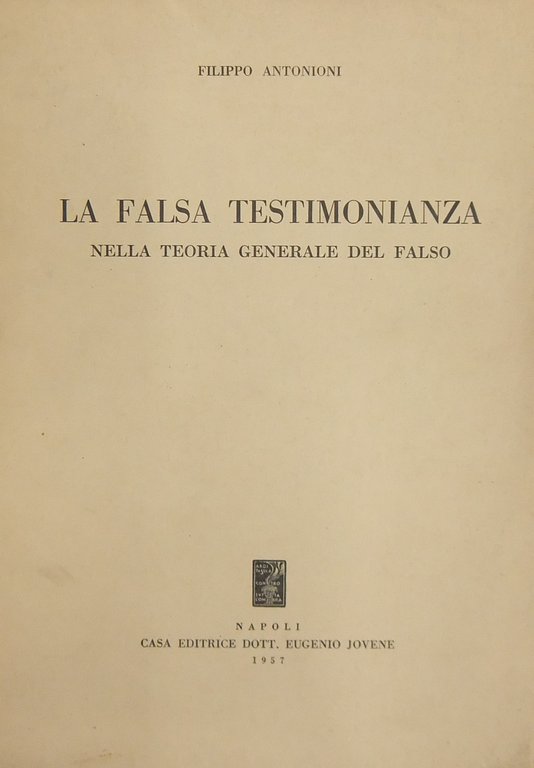 La falsa testimonianza nella teoria generale del falso | Immagine Gallery 2
