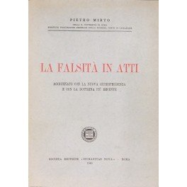 La falsità in atti. Aggiornato con la nuova Giurisprudenza e …