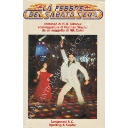 La febbre del sabato sera. Romanzo di H. B. Gilmour, …