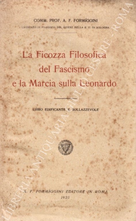 La Ficozza Filosofica del Fascismo e la Marcia sulla Leonardo. … | Immagine Gallery 2
