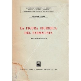 La figura giuridica del farmacista. (Spunti ricostruttivi)