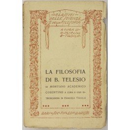 La filosofia di B. Telesio. A cura e con introduzione …