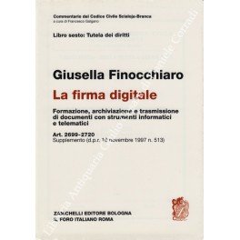 La firma digitale. Formazione, archiviazione e trasmissione di documenti con …