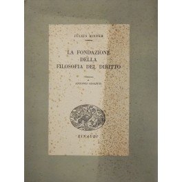 La fondazione della filosofia del diritto. Traduzione di Antonio Giolitti