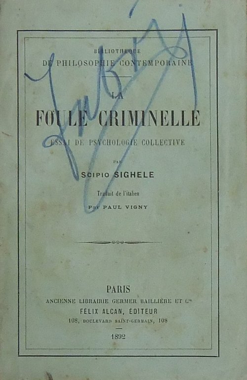 La foule criminelle. Essai de psychologie collective. Traduit de l'italien … | Immagine Gallery 2