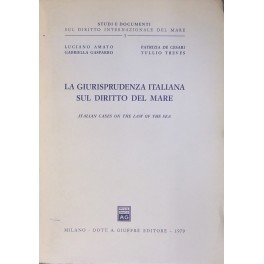 La giurisprudenza italiana sul diritto del mare. Italian Cases on …