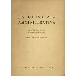 La giustizia amministrativa. Appunti dalle lezioni tenute raccolti a cura …