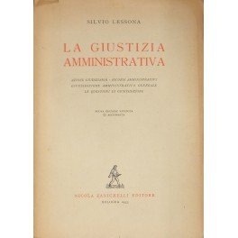 La giustizia amministrativa. Azione giudiziaria. Ricorsi amministrativi. Giurisdizione amministrativa generale. …