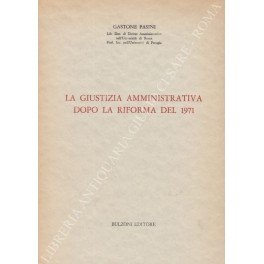 La giustizia amministrativa dopo la riforma del 1971 Lezioni tenute …
