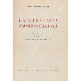 La giustizia amministrativa. Edizione riveduta dalle lezioni raccolte a cura …