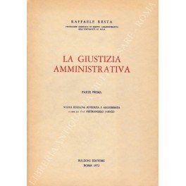 La giustizia amministrativa. Parte prima; Parte seconda