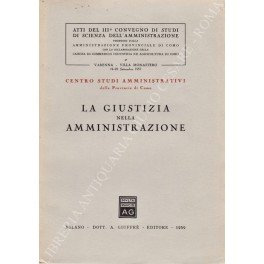 La giustizia nella amministrazione. Atti del III Convegno di Studi …