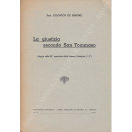 La giustizia secondo San Tommaso. (Saggio sulla 58a questione della Somma Teologica, 2-2)