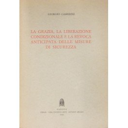 La grazia la liberazione condizionale e la revoca anticipata delle …