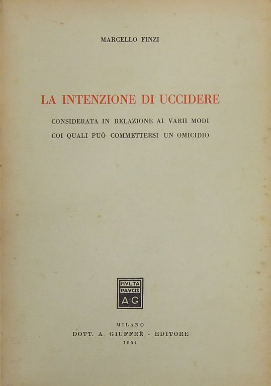 La intenzione di uccidere. Considerata in relazione ai varii modi … | Immagine Gallery 2