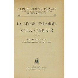 La legge uniforme sulla cambiale. Con prefazione del prof. Giuseppe …