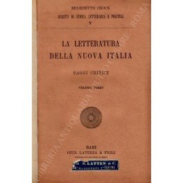 La letteratura della nuova Italia. Saggi critici. Volume terzo