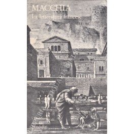 La letteratura francese. Volume primo - Dal Medioevo al Settecento