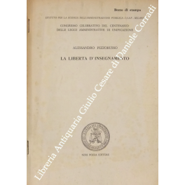 La liberta d'insegnamento. Congresso celebrativo del centenario delle leggi amministrative …