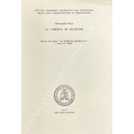 La libertà di riunione. Estratto dal volume La pubblica sicurezza" …