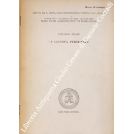 La liberta personale. Congresso celebrativo del centenario delle leggi amministrative …