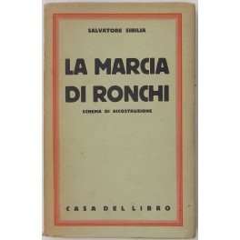 La marcia di Ronchi. (Schema di ricostruzione). Con una lettera …