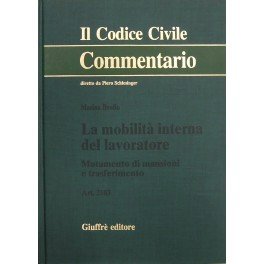 La mobilità interna del lavoratore. Mutamento di mansioni e trasferimento. …
