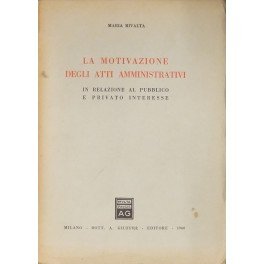 La motivazione degli atti amministrativi in relazione al pubblico e …
